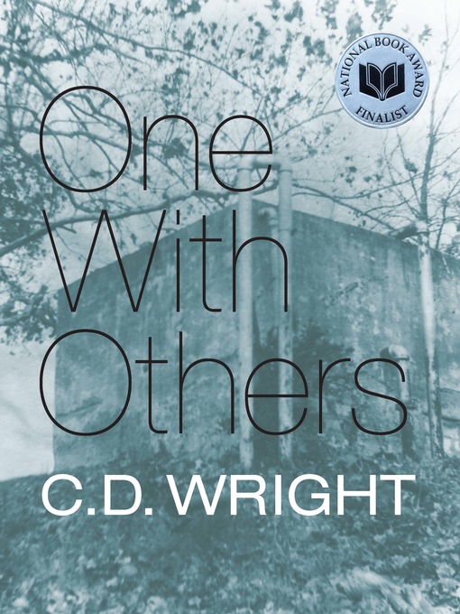 Title details for One With Others by C.D. Wright - Available